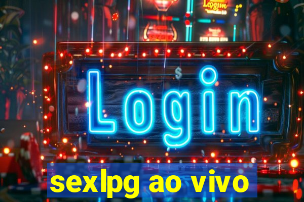 sexlpg ao vivo